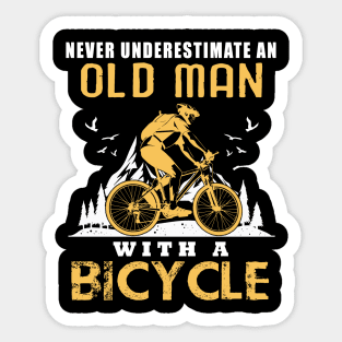 never underestimate an old man with a bicycle Sticker